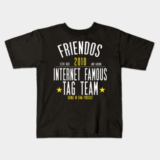 INTERNET FAMOUS TAG TEAM! Kids T-Shirt